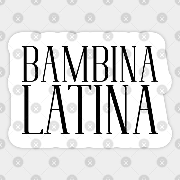 Bambina Latina Sticker by The Favorita